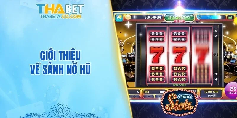 Giới thiệu về sảnh nổ hũ